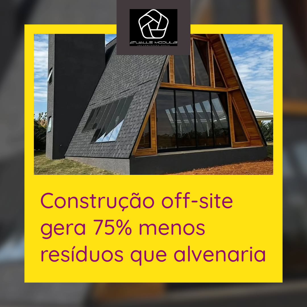 Você sabia que a construção off-site gera até 75% menos resíduos do que a alvenaria